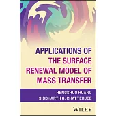 Applications of the Surface Renewal Model of Mass Transfer