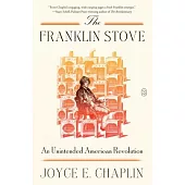 The Franklin Stove: An Unintended American Revolution