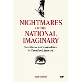 Nightmares of the National Imaginary: Surveillance and Sousveillance in Canadian Literature