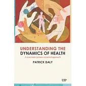 Understanding the Dynamics of Health