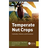 Temperate Nut Crops: Cultivation, Science, and Innovation