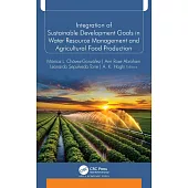 Integration of Sustainable Development Goals in Water Resource Management and Agricultural Food Production