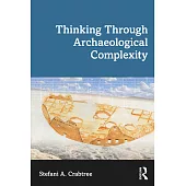 Thinking Through Archaeological Complexity