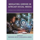Mediating Gender in African Social Media: Representation, Commodification, and Sexuality