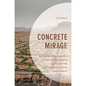 Concrete Mirage: Governance, Equity, and Sustainable Cities in the United States Southwest