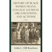 History of Black Women Deans, College Alumnae Organizations, and Activism