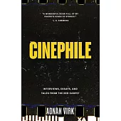 Cinephile: A Cinematic Journey Through Humanity’s Best and Worst