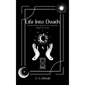 Life into Death: and Other Stories About the Two Gods Who Balance the Earth