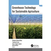 Greenhouse Technology for Sustainable Agriculture