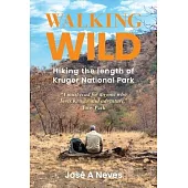 Walking Wild: Hiking the Length of Kruger National Park