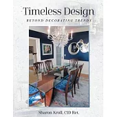 Timeless Design: Beyond Decorating Trends