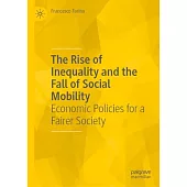 The Rise of Inequality and the Fall of Social Mobility: Economic Policies for a Fairer Society