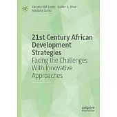 21st Century African Development Strategies: Facing the Challenges with Innovative Approaches