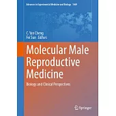 Molecular Male Reproductive Medicine: Biology and Clinical Perspectives