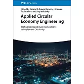 Circular Economy Engineering: Technologies and Business Solutions to Implement Circularity