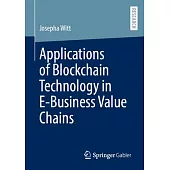 Applications of Blockchain Technology in E-Business Value Chains