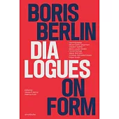 Boris Berlin: Dialogues on Form