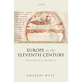 Europe in the Eleventh Century: Beyond Revolution and Reform
