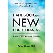 Handbook For A New Consciousness: The Next Step In Human Evolution