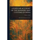 A Popular Account of the Manners and Customs of India