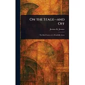 On the Stage--and Off