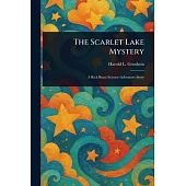 The Scarlet Lake Mystery