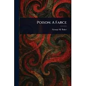 Poison: A Farce