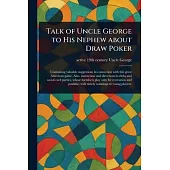 Talk of Uncle George to His Nephew About Draw Poker