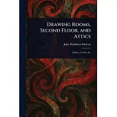 Drawing Rooms, Second Floor, and Attics