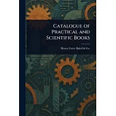 Catalogue of Practical and Scientific Books
