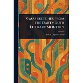 X-mas Sketches From the Dartmouth Literary Monthly