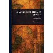 A Memoir of Thomas Bewick