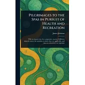 Pilgrimages to the Spas in Pursuit of Health and Recreation