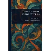 Teen-age Super Science Stories