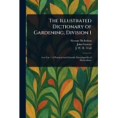 The Illustrated Dictionary of Gardening, Division 1