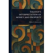 Tolstoy’s Interpretation of Money and Property