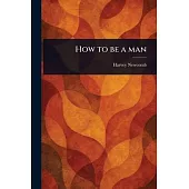 How to Be a Man