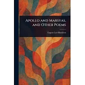 Apollo and Marsyas, and Other Poems