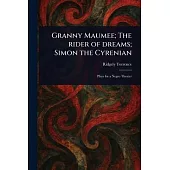 Granny Maumee; The Rider of Dreams; Simon the Cyrenian