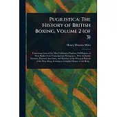 Pugilistica: The History of British Boxing, Volume 2 (of 3)