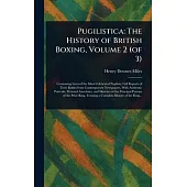 Pugilistica: The History of British Boxing, Volume 2 (of 3)