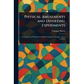 Physical Amusements and Diverting Experiments