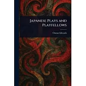 Japanese Plays and Playfellows