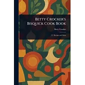 Betty Crocker’s Bisquick Cook Book