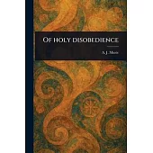 Of Holy Disobedience