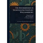 The Bookbinder in Eighteenth-Century Williamsburg