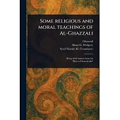 Some Religious and Moral Teachings of Al-Ghazzali