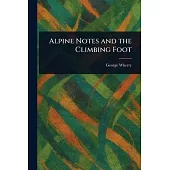 Alpine Notes and the Climbing Foot