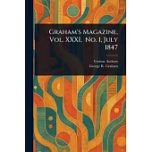 Graham’s Magazine, Vol. XXXI, No. 1, July 1847
