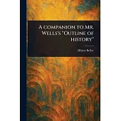 A Companion to Mr. Wells’s 